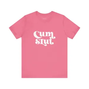 Cum Slut Groovy - Unisex T-Shirt