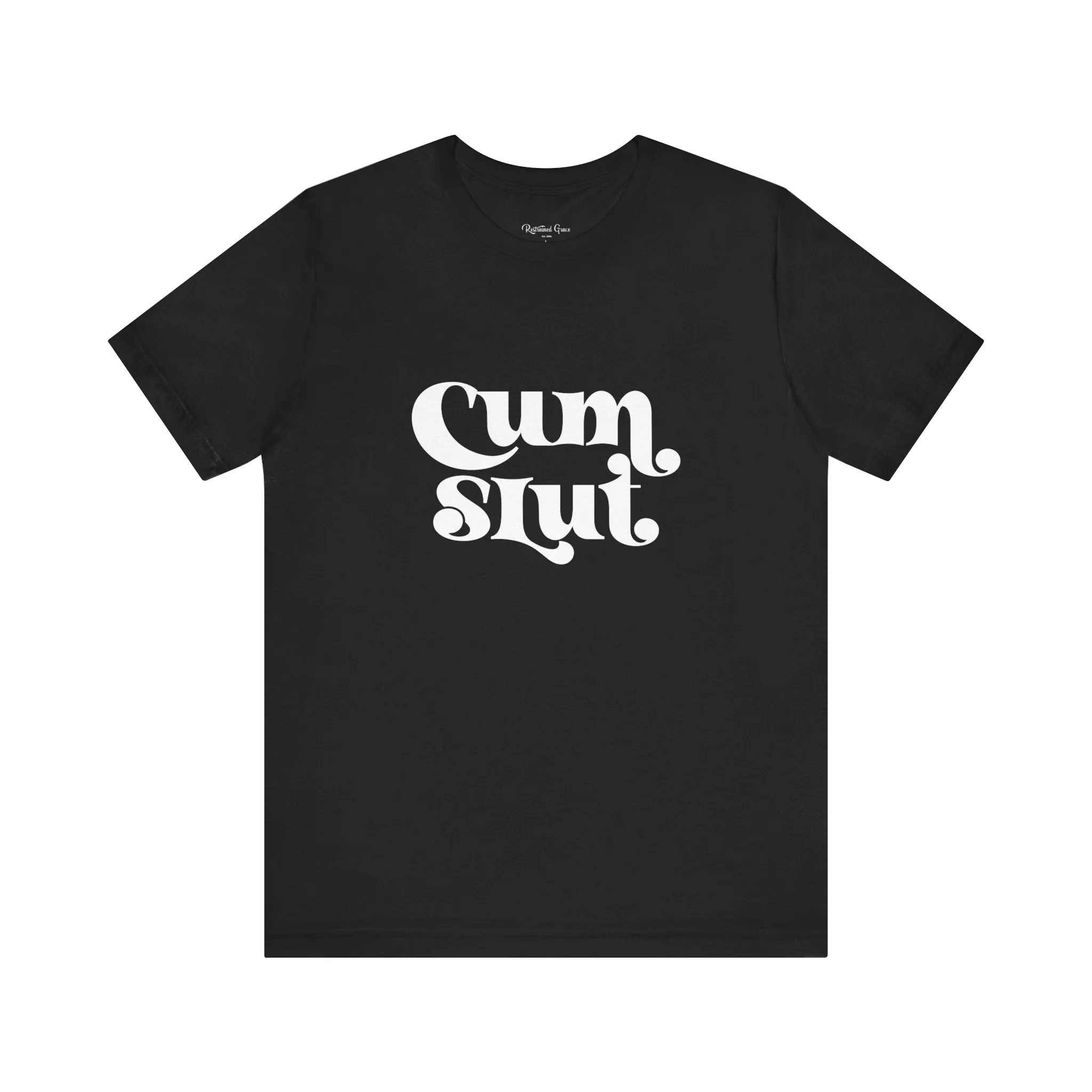 Cum Slut Groovy - Unisex T-Shirt