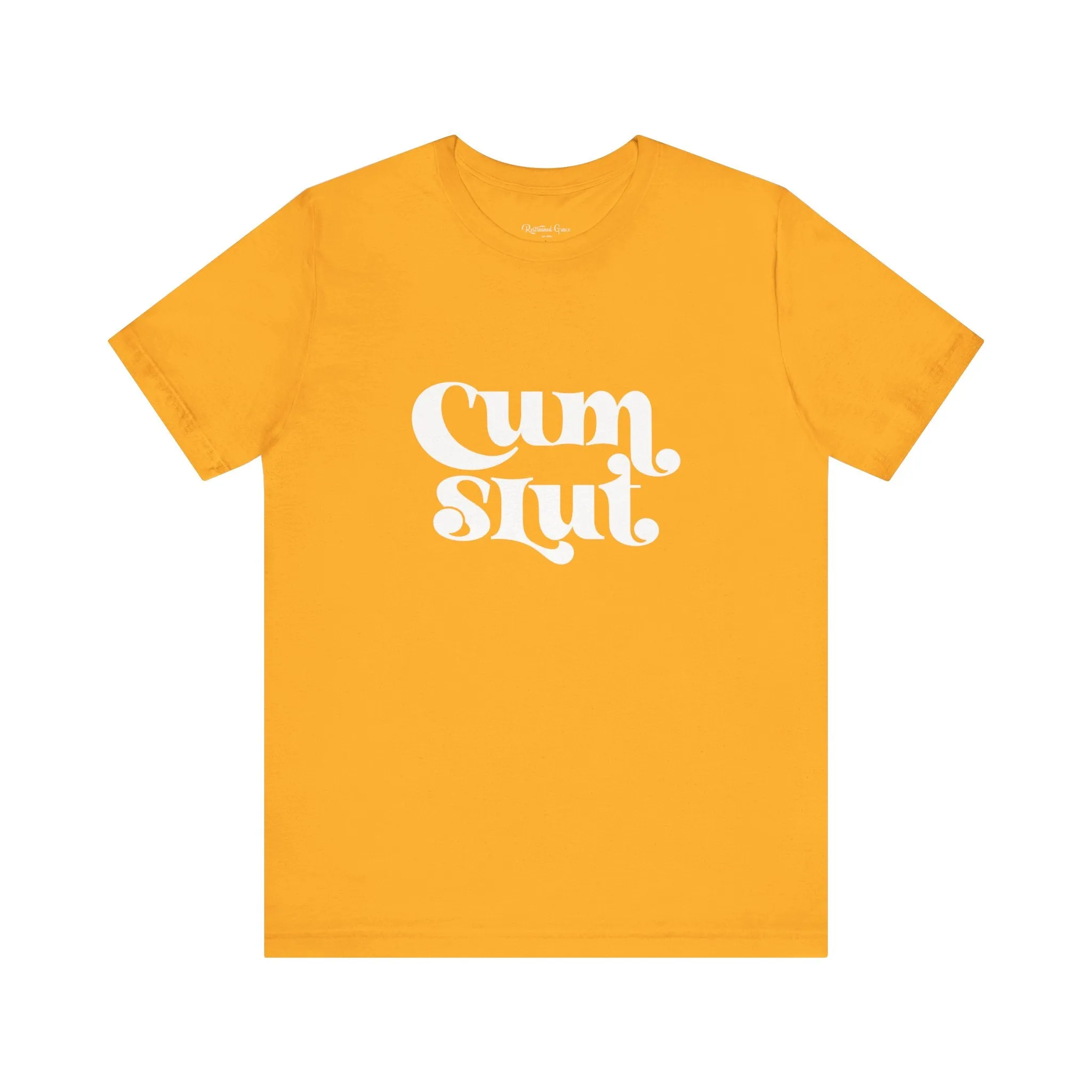 Cum Slut Groovy - Unisex T-Shirt