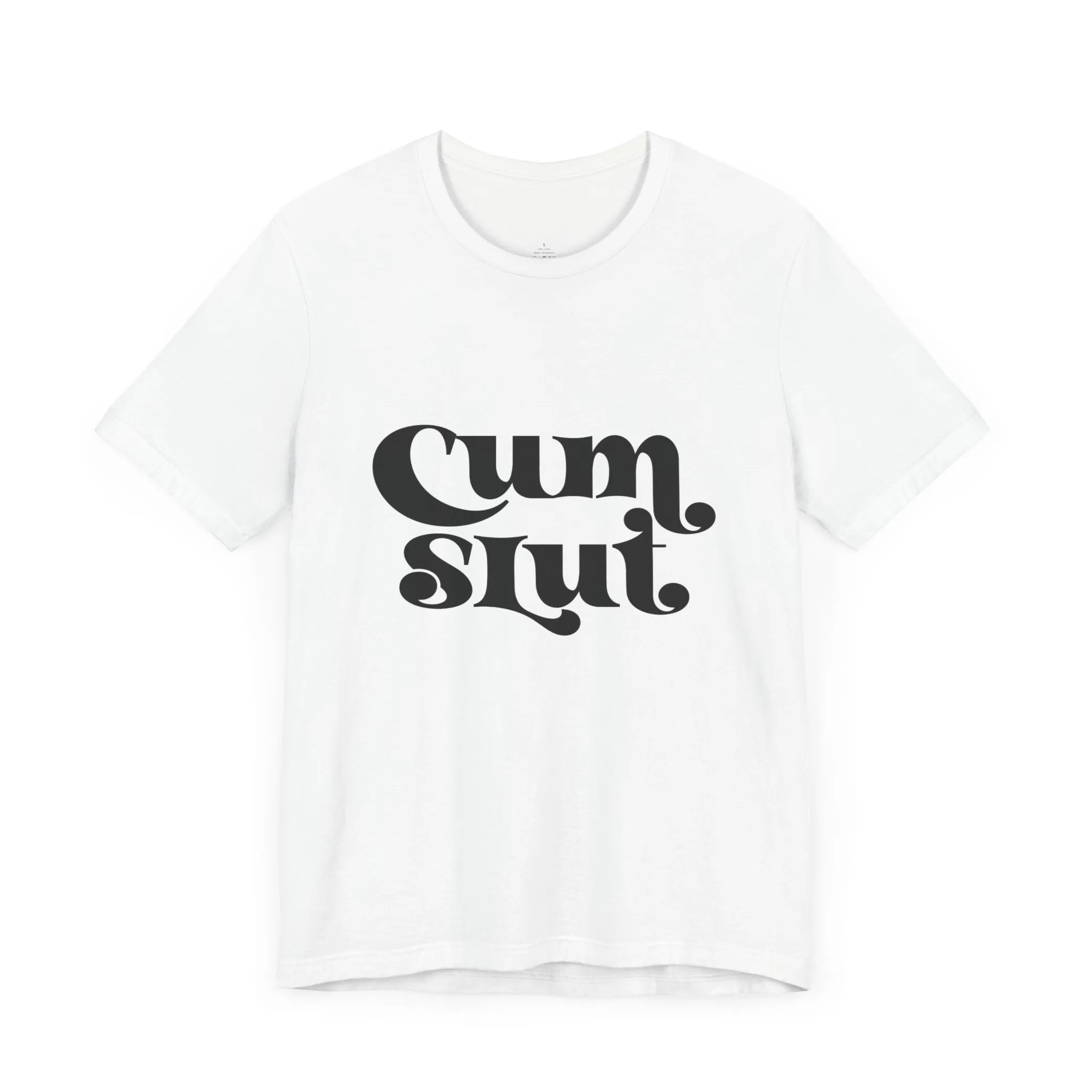 Cum Slut Groovy - Unisex T-Shirt